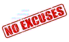 no excuses